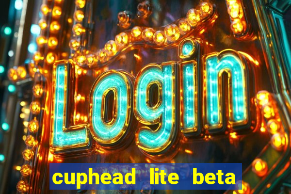 cuphead lite beta 9.1 download todas as ilhas